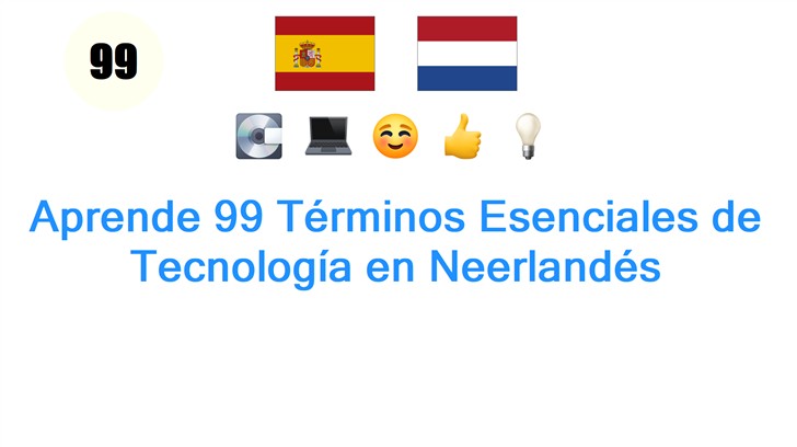 Aprende 99 Términos Esenciales de Tecnología en Neerlandés